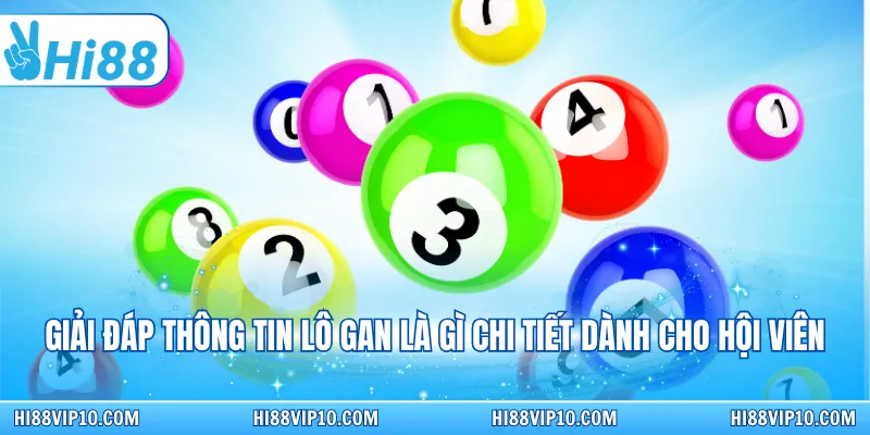 Giải đáp thông tin lô gan là gì chi tiết dành cho hội viên