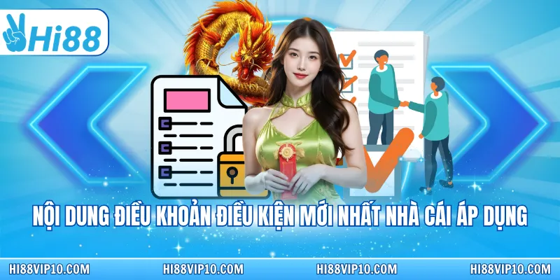 Nội dung điều khoản điều kiện mới nhất nhà cái áp dụng