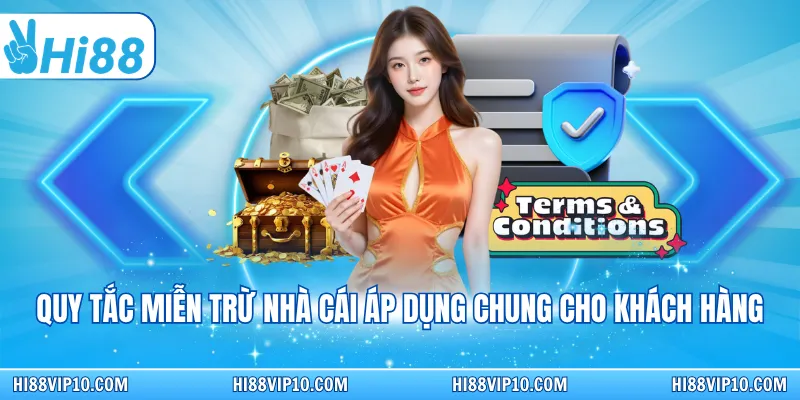 Quy tắc miễn trừ nhà cái áp dụng chung cho khách hàng