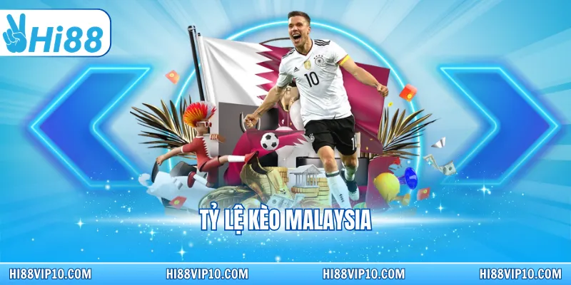 Tỷ lệ kèo Malaysia